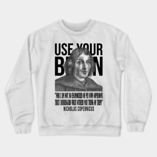 Use your brain - Copernicus Crewneck Sweatshirt